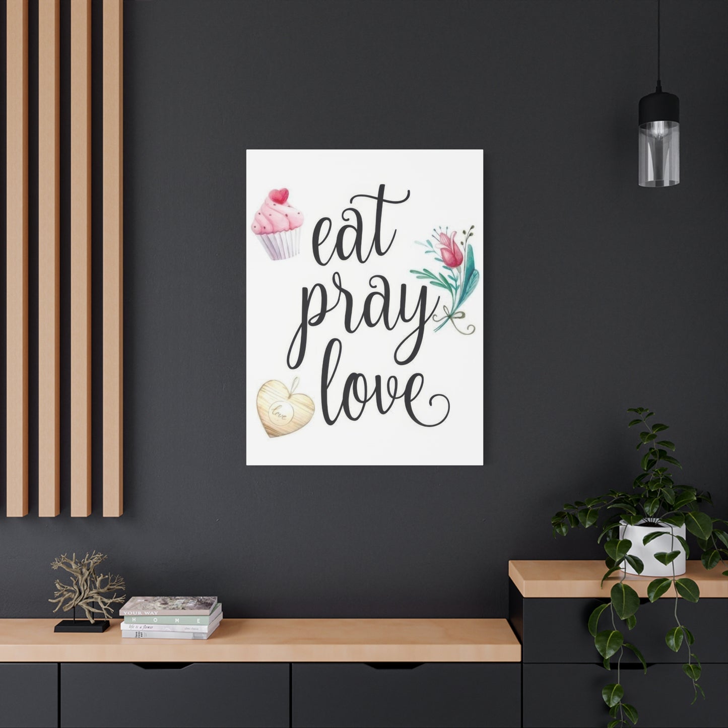 Eat Pray Love Wall Art & Canvas Prints