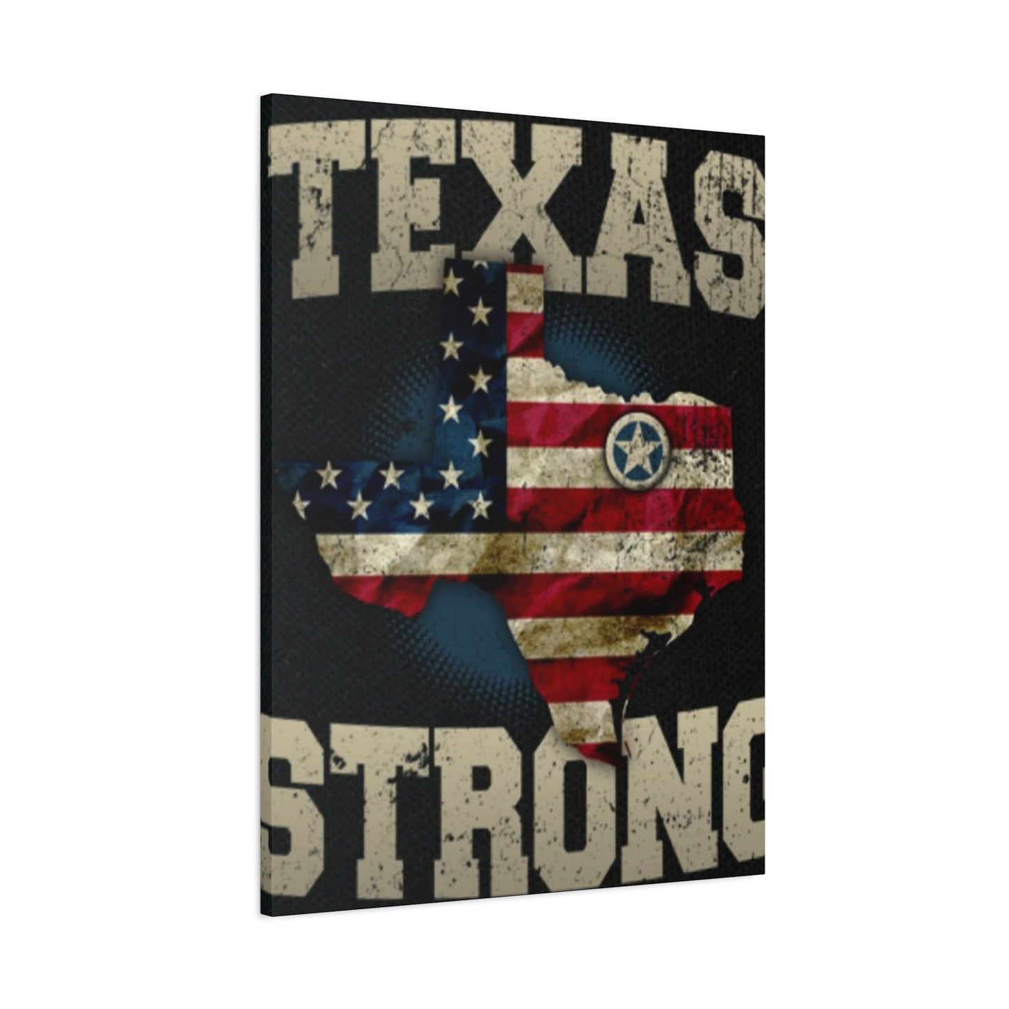 Texas Strong Wall Art & Canvas Prints