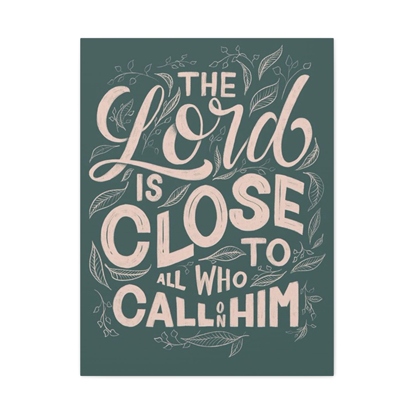 The Lord Is Close Quotes Poster Wall Art & Canvas Prints