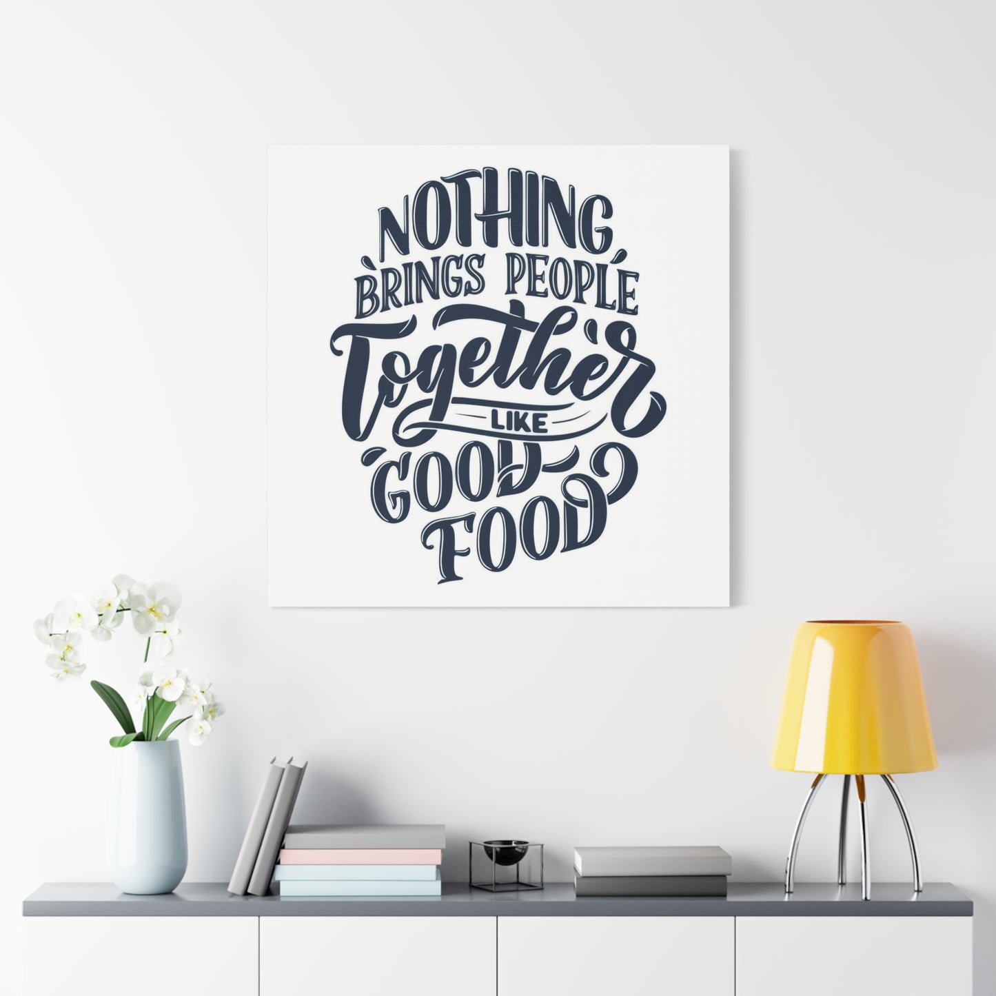 Good Food Brings People Together Wall Art & Canvas Prints