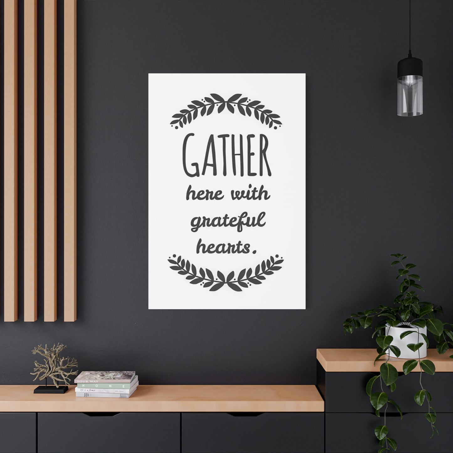 Gather With Grateful Heart Wall Art & Canvas Prints