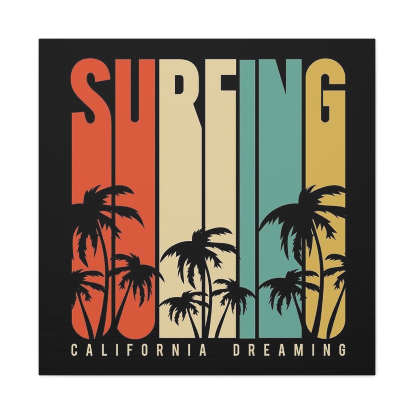 Surfing California Dreaming Poster Wall Art & Canvas Prints