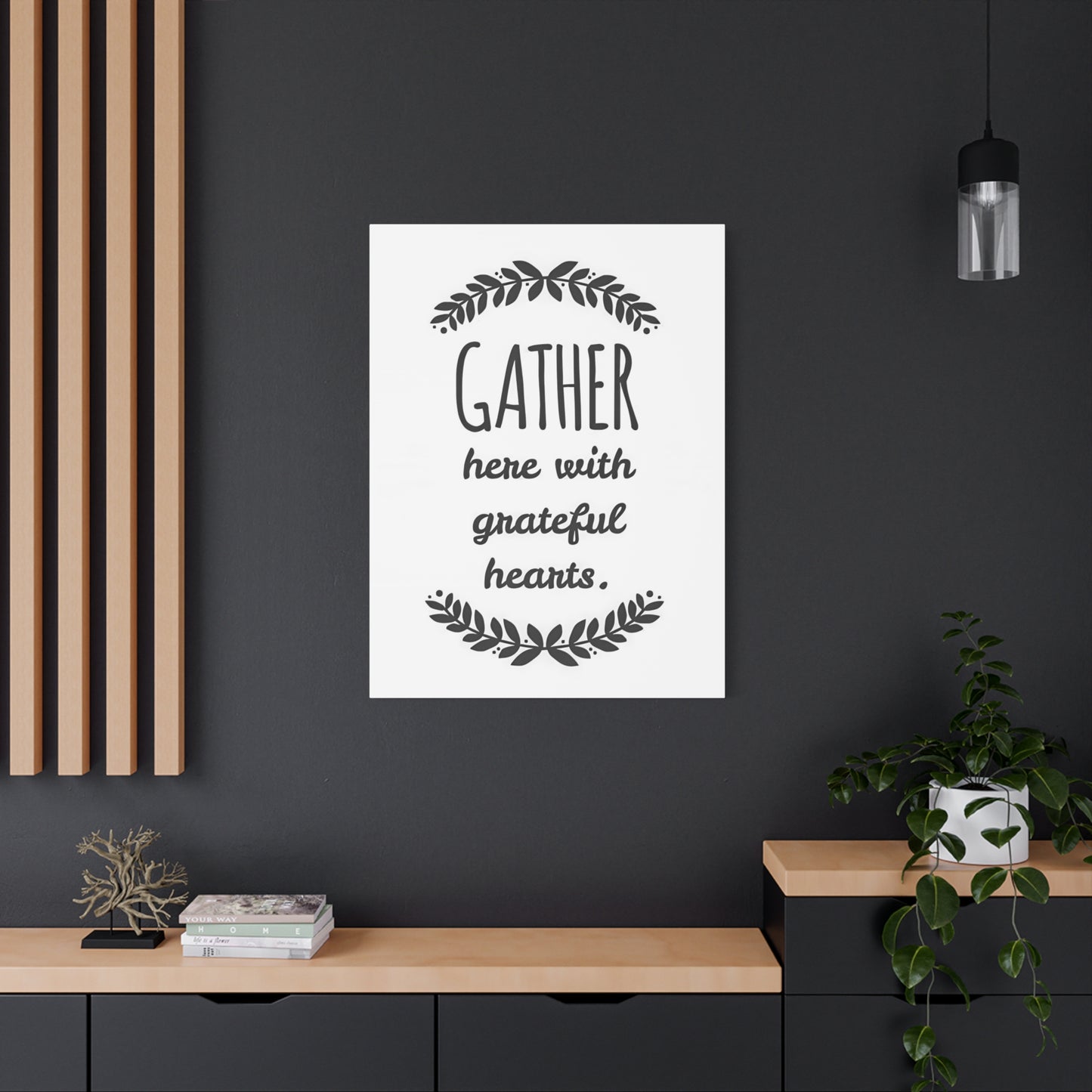 Gather With Grateful Heart Wall Art & Canvas Prints