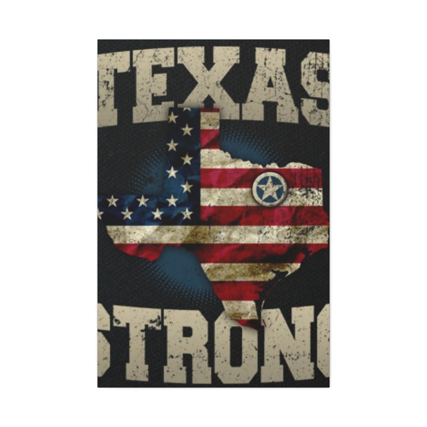 Texas Strong Wall Art & Canvas Prints