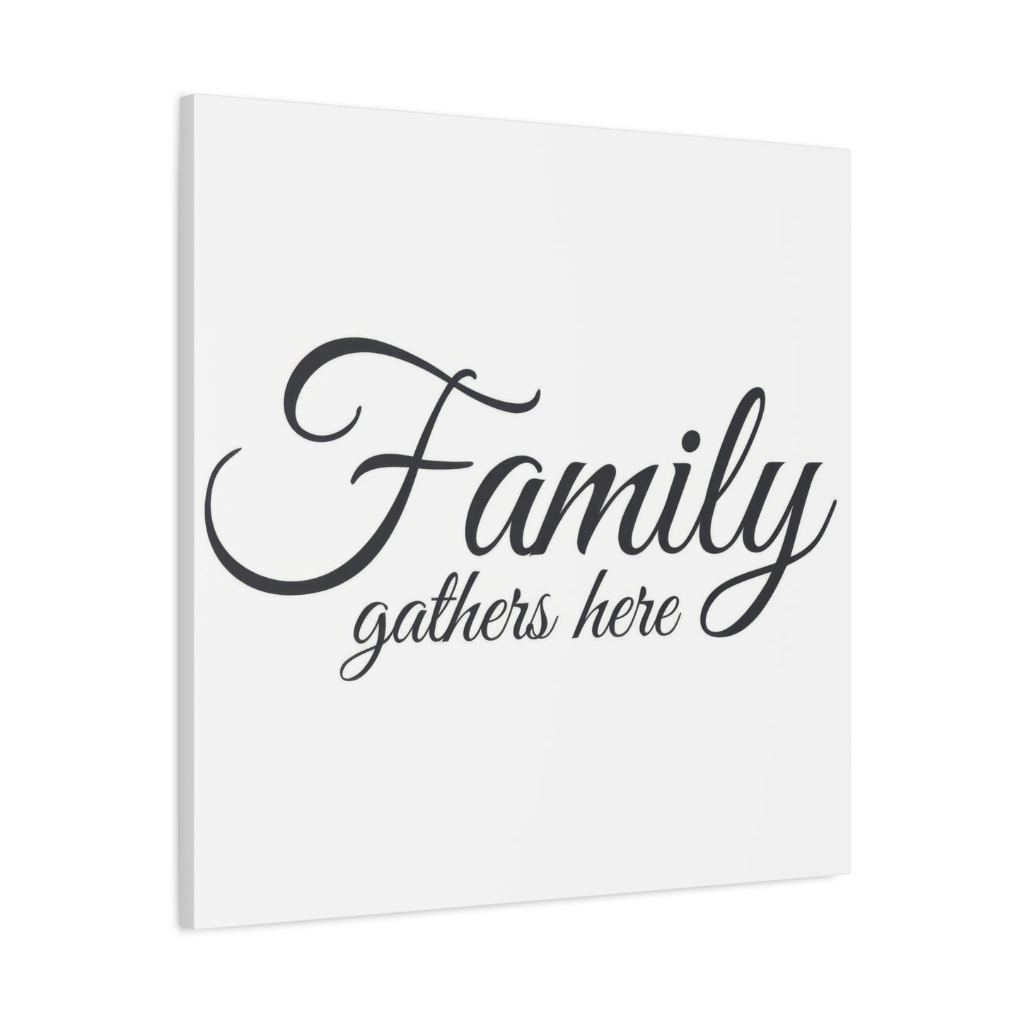 Family Gathers Here Wall Art & Canvas Prints