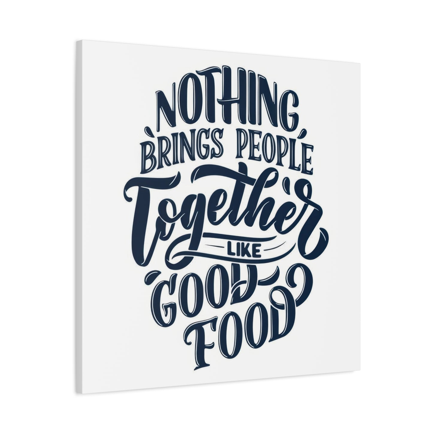Good Food Brings People Together Wall Art & Canvas Prints