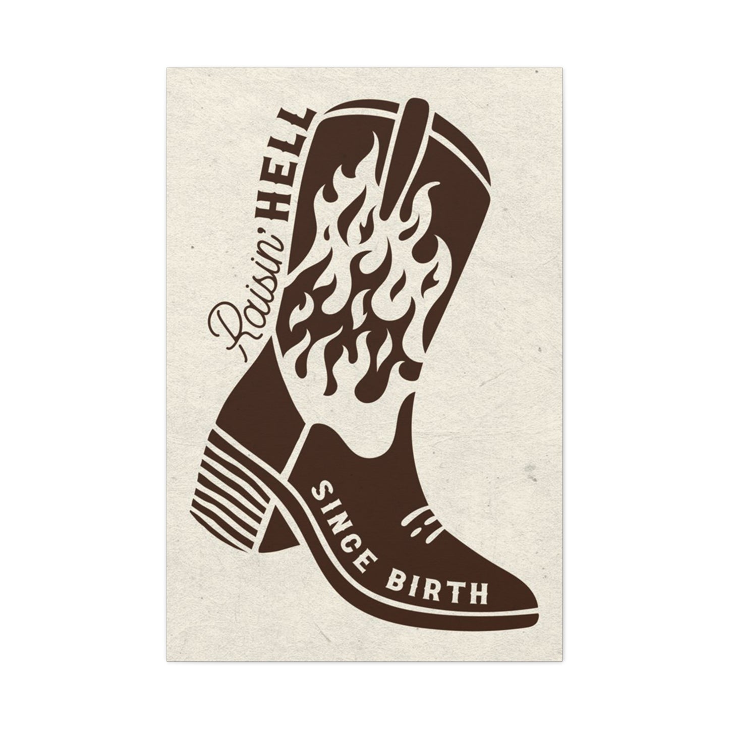 Raising Hell Since Birth Poster Wall Art & Canvas Prints