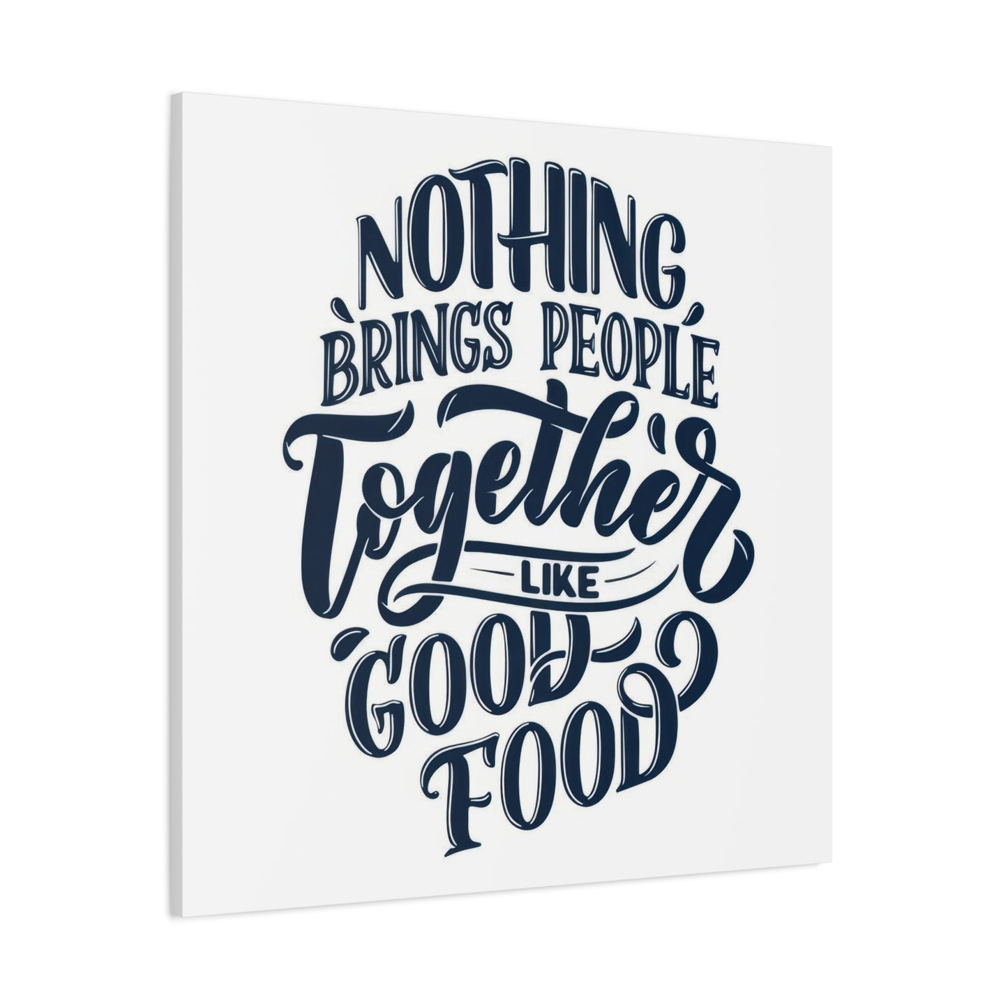 Good Food Brings People Together Wall Art & Canvas Prints