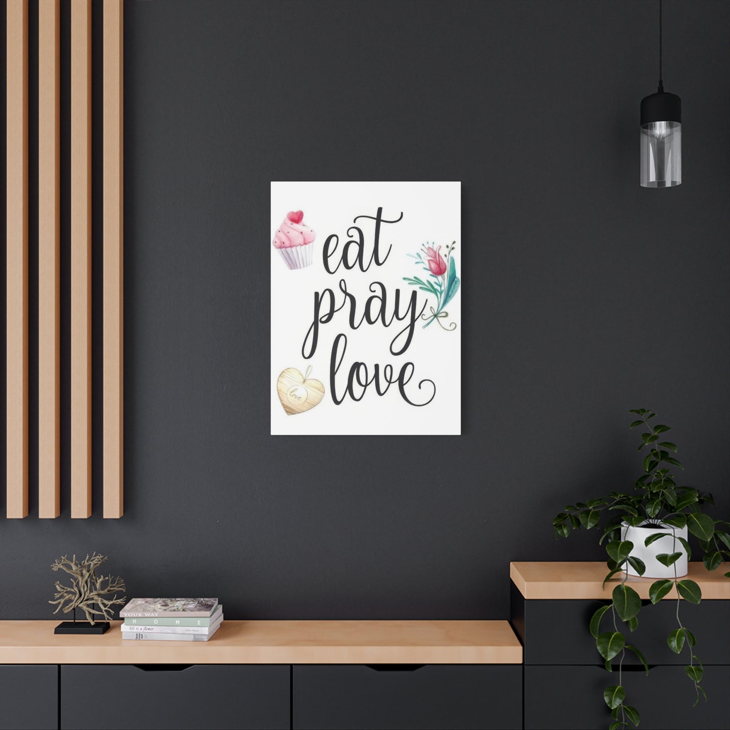 Eat Pray Love Wall Art & Canvas Prints