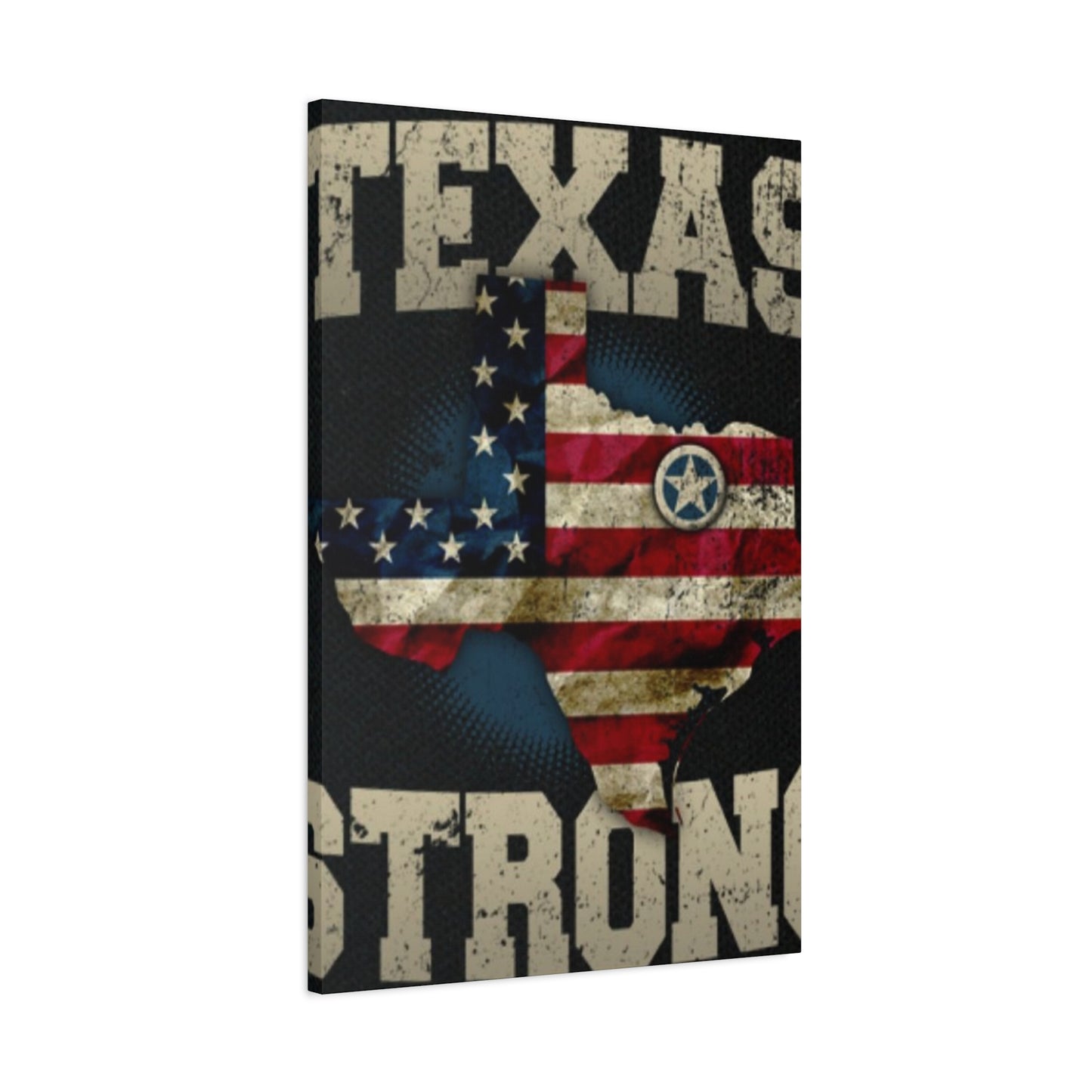 Texas Strong Wall Art & Canvas Prints