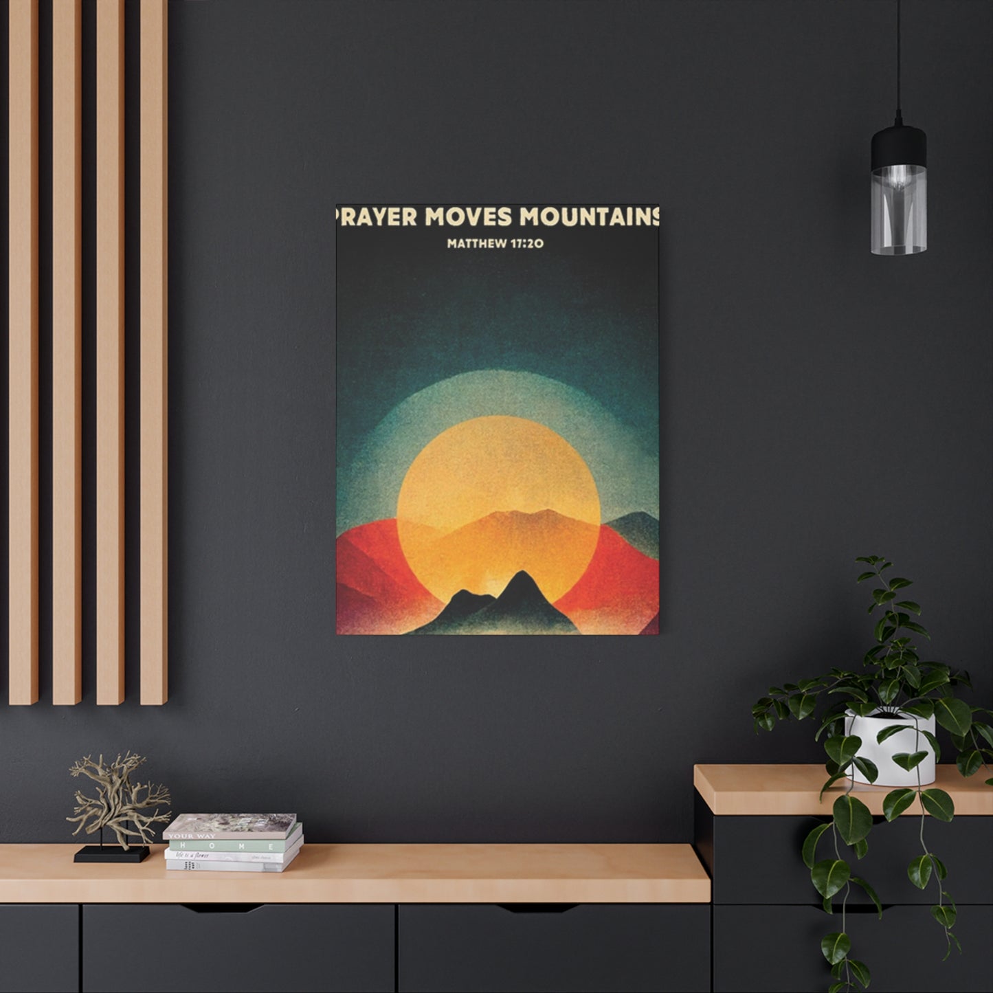 Prayer Moves Mountain Wall Art & Canvas Prints