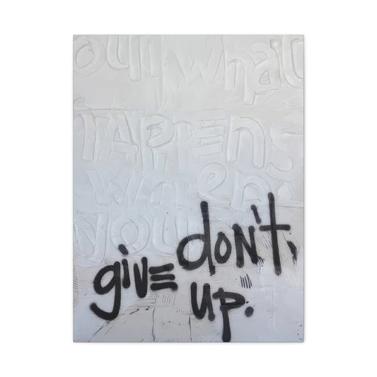 Kent Youngstrom Dont Give Up Wall Art & Canvas Prints